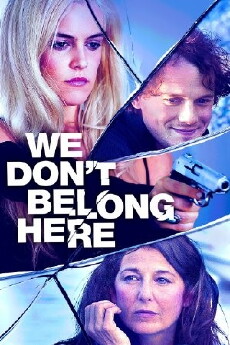 We Don't Belong Here (2017) - Stream Online