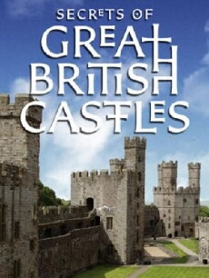 Secrets of Great British Castles (2015) - Stream Online