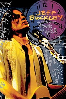 Jeff Buckley: Grace Around the World (2009) - Stream Online
