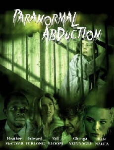 Paranormal Abduction (2016) - Stream Online