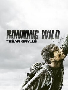 Running Wild with Bear Grylls (2014) - Stream Online