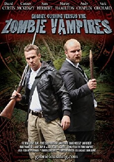 Gabriel Cushing Versus the Zombie Vampires (2012) - Stream Online