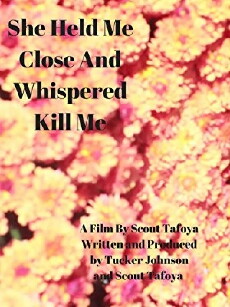She Held Me Close and Whispered Kill Me (2017) - Stream Online