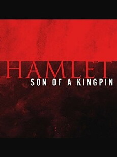 Hamlet, Son of a Kingpin (2015) - Stream Online