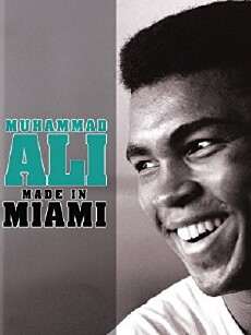 Muhammad Ali: Made in Miami (2008) - Stream Online