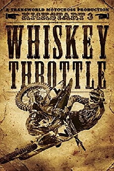 Kickstart 3: Whiskey Throttle (2011) - Stream Online