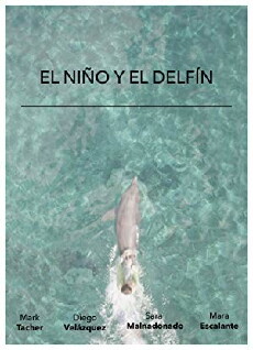 El Niño y El Delfín (2014) - Stream Online