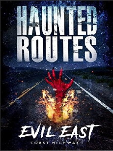 Haunted Routes: Evil East Coast Highway (2017) - Stream Online