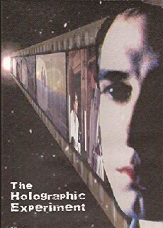 The Holographic Experiment (2011) - Stream Online