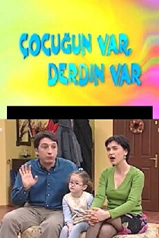 Çocugun var derdin var (2004) - Stream Online
