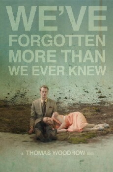 We've Forgotten More Than We Ever Knew (2016) - Stream Online