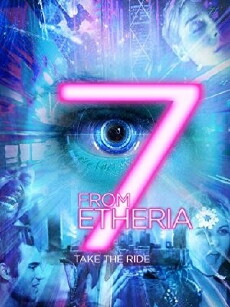 7 from Etheria (2017) - Stream Online
