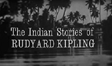 The Indian Tales of Rudyard Kipling (1963) - Stream Online
