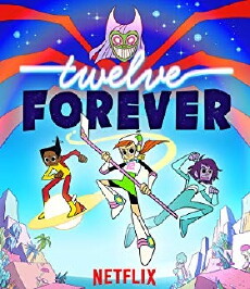 Twelve Forever (2019) - Stream Online