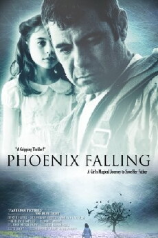 Phoenix Falling (2011) - Stream Online