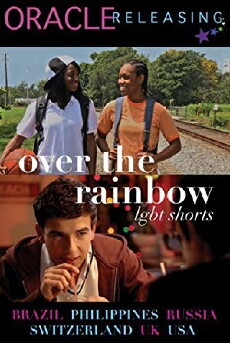 Over the Rainbow (LGBT Shorts) (2011) - Stream Online