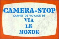 Caméra-stop, le carnet de voyage de 'Via le monde' (1966) - Stream Online