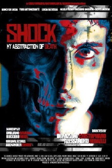 Shock: My Abstraction of Death (2013) - Stream Online