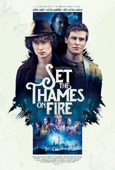 Set the Thames on Fire (2015) - Stream Online
