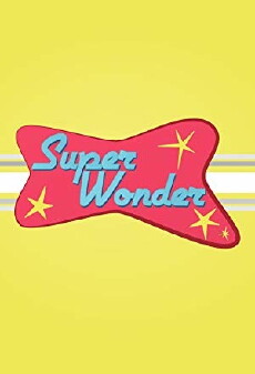 Super Wonder (2017) - Stream Online