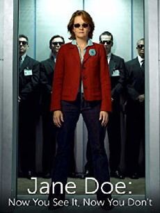 Jane Doe: Now You See It, Now You Don't (2005) - Stream Online