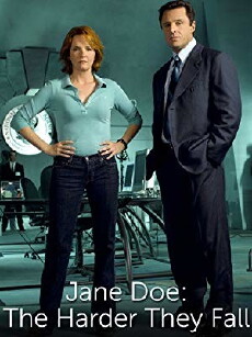 Jane Doe: The Harder They Fall (2006) - Stream Online
