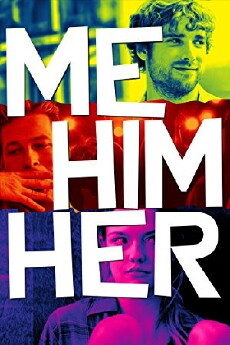 Me Him Her (2015) - Stream Online