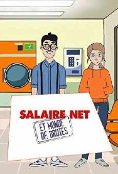 Salaire net et monde de brutes (2016) - Stream Online