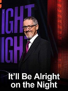 All New It'll Be Alright on the Night (2014) - Stream Online