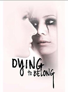 Dying to Belong (2018) - Stream Online