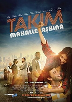 Takim: Mahalle Askina! (2015) - Stream Online