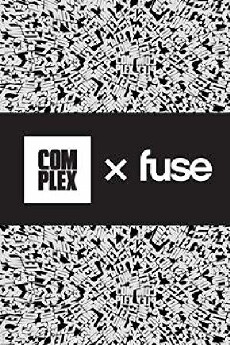 Complex x Fuse (2017) - Stream Online