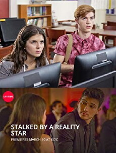 Stalked by a Reality Star (2018) - Stream Online