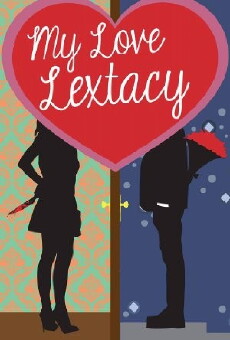My Love Lextacy (2016) - Stream Online