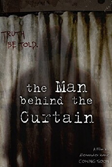 The Man Behind the Curtain (2013) - Stream Online