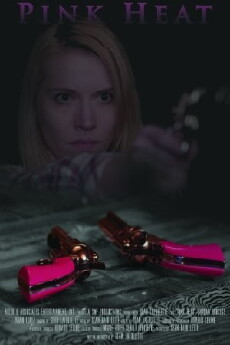 Pink Heat (2015) - Stream Online