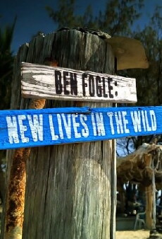 Ben Fogle: New Lives in the Wild (2013) - Stream Online