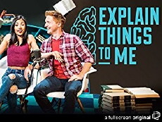 Explain Things to Me (2016) - Stream Online