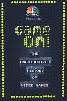 Game On! The Unauthorized History of Video Games (2006) - Stream Online