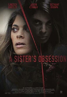 A Sister's Obsession (2018) - Stream Online