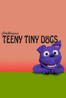 Teeny Tiny Dogs (2013) - Stream Online