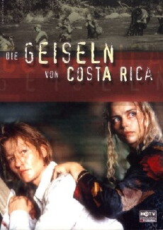 Die Geiseln von Costa Rica (2000) - Stream Online