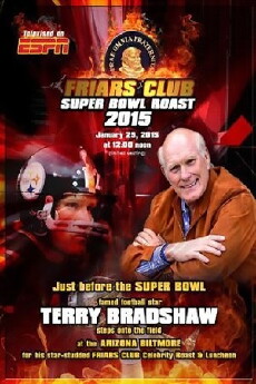 The Friars Club Super Bowl Roast of Terry Bradshaw (2015) - Stream Online
