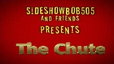 Sideshowbob505 and Friends Presents: The Chute (2017) - Stream Online