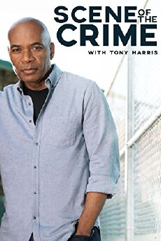 Scene of the Crime with Tony Harris (2017) - Stream Online