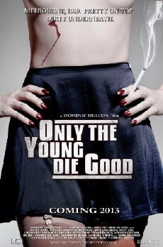 Only the Young Die Good (2013) - Stream Online