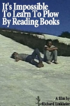 It's Impossible to Learn to Plow by Reading Books (1988) - Stream Online