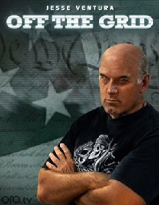 Off the Grid with Jesse Ventura (2014) - Stream Online