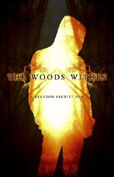 The Woods Within (2014) - Stream Online