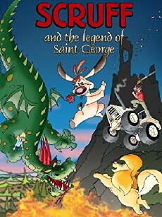 Scruff and the Legend of Saint George (2009) - Stream Online